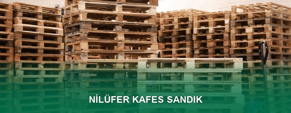 Nilüfer Kafes Sandık İmalatı